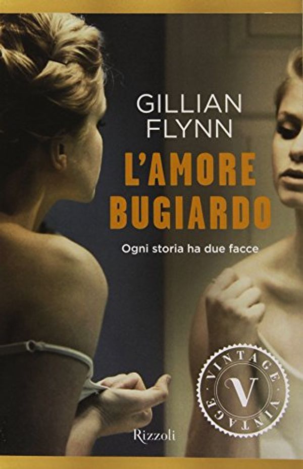 Cover Art for 9788817059497, L'amore bugiardo by Gillian Flynn