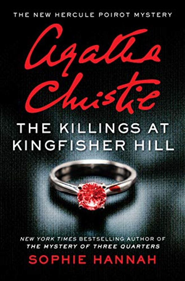 Cover Art for B07XP8199P, The Killings at Kingfisher Hill: The New Hercule Poirot Mystery (Hercule Poirot Mysteries) by Sophie Hannah