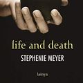 Cover Art for 9788893253963, Life and death. Twilight reimagined by Stephenie Meyer