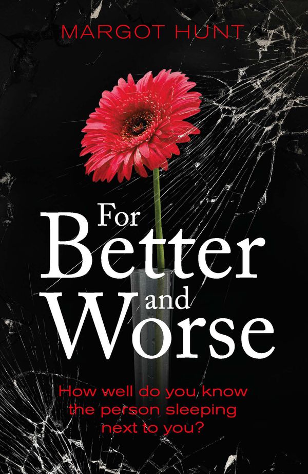 Cover Art for 9781409187301, For Better and Worse by Margot Hunt