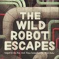 Cover Art for 9781690398196, The Wild Robot Escapes by Peter Brown