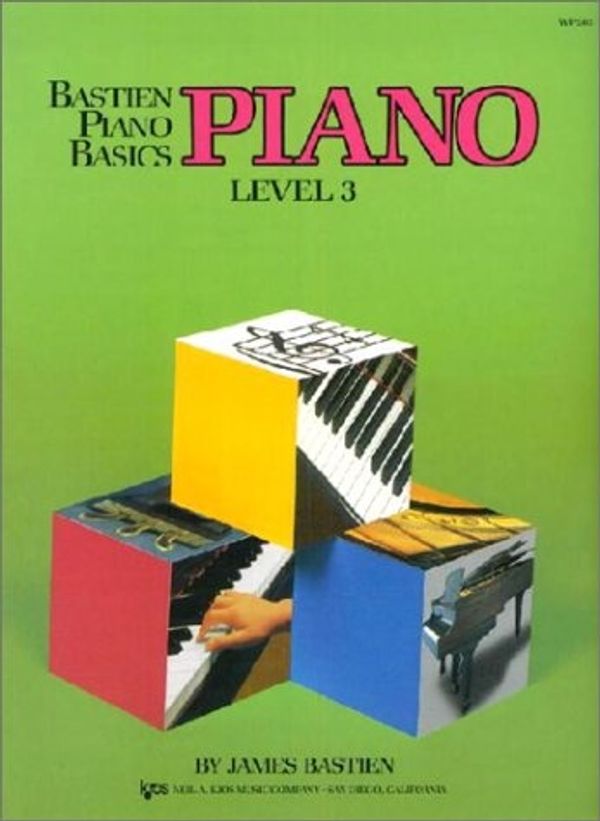 Cover Art for 9780849752681, Bastien Piano Basics Level 3 Piano WP203 by James Bastien