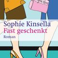 Cover Art for 9783641069841, Fast geschenkt by Sophie Kinsella