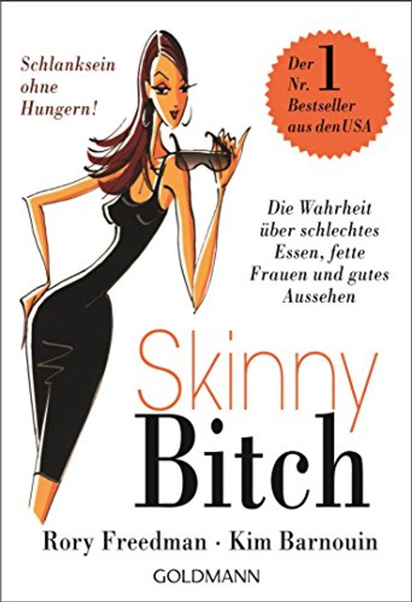 Cover Art for 9783442170395, Skinny Bitch by Rory Freedman, Kim Barnouin