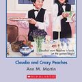 Cover Art for 9780545768481, The Baby-Sitters Club #78: Claudia and Crazy Peaches by Ann M. Martin