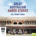Cover Art for 9781038616944, Great Australian Ambos Stories by Bill Marsh