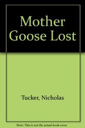 Cover Art for 9780241019788, Mother Goose Lost by Nicholas Tucker