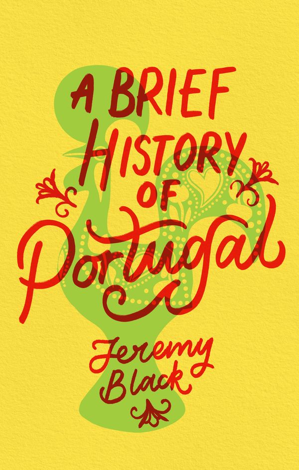 Cover Art for 9781472143587, A Brief History of Portugal by Jeremy Black