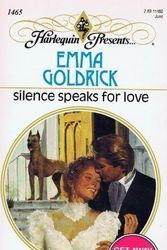 Cover Art for 9780373114658, Silence Speaks for Love (Harlequin Presents) by Emma Goldrick