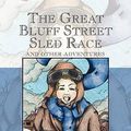 Cover Art for 9781436366182, The Great Bluff Street Sled Race by Moore, Robert L