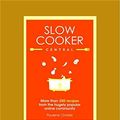 Cover Art for 9781525245909, Slow Cooker Central by Paulene Christie