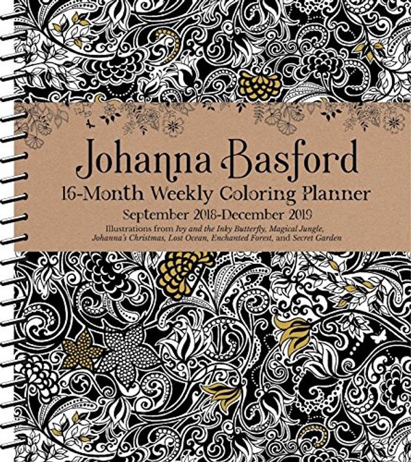 Cover Art for 0050837419292, Johanna Basford 2018-2019 16-Month Coloring Weekly Planner Calendar by Johanna Basford
