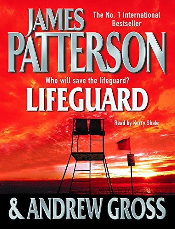 Cover Art for 9780755325702, Lifeguard by James Patterson, Andrew Gross