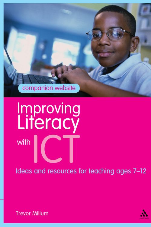 Cover Art for 9781441192394, Improving Literacy with ICT by Trevor Millum