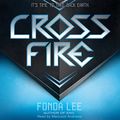 Cover Art for B07CTZJKPX, Cross Fire: An Exo Novel by Fonda Lee