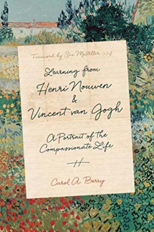 Cover Art for 9780830846511, Learning from Henri Nouwen and Vincent Van Gogh: A Portrait of the Compassionate Life by Carol A. Berry