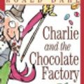 Cover Art for 9780060799755, Charlie and the Chocolate Factory by Roald Dahl