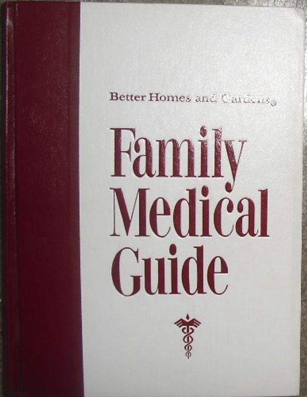Cover Art for 9780696003424, Better Homes and Gardens Family Medical Guide, by Donald Gray Cooley