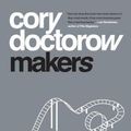Cover Art for 9781250196439, Makers by Cory Doctorow