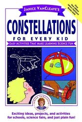 Cover Art for 9780471159797, Constellations for Every Kid by Janice VanCleave