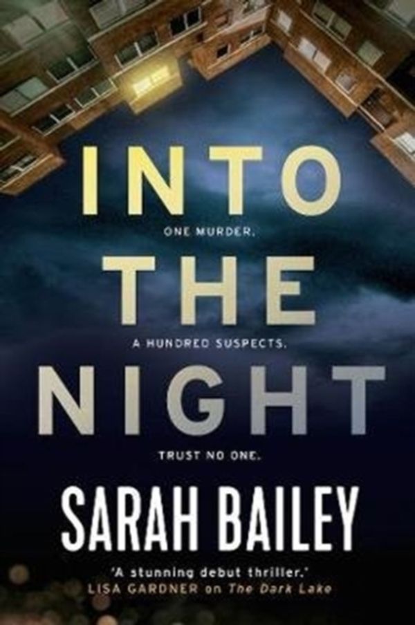 Cover Art for 9781786494894, Into the Night by Sarah Bailey