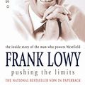 Cover Art for 9780143028260, Frank Lowy: Pushing the Limits: The inside Story of the Man Who Powers Westfield by Jill Margo