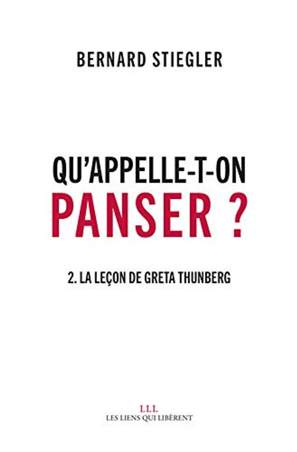 Cover Art for 9791020907868, Qu'appelle-t-on panser ? t2: La leçon de greta thunberg (Les Liens Qui Libèrent) by 