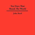 Cover Art for 9781934568200, Ten Days That Shook The World by John Reed
