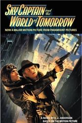 Cover Art for 9780451411631, Sky Captain and the World of Tomorrow by Kevin J. Anderson