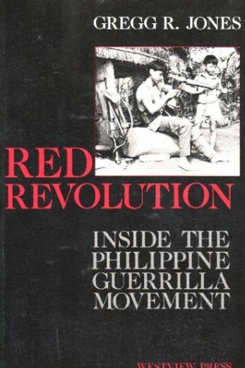 Cover Art for 9780813308777, Red Revolution: Inside the Philippine Guerrilla Movement by Jones, Gregg R.