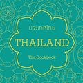 Cover Art for 8601404375040, Thailand: The Cookbook by Jean-Pierre Gabriel