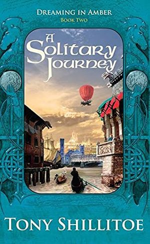 Cover Art for 9780732281724, A Solitary Journey by Tony Shillitoe