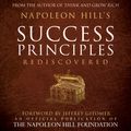 Cover Art for 9781094269474, Napoleon Hill's Success Principles Rediscovered: An Official Publication of the Napoleon Hill Foundation by Napoleon Hill