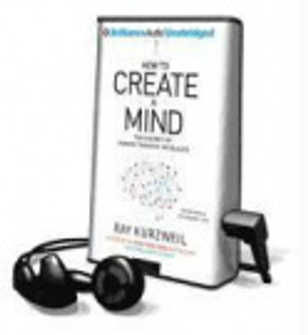 Cover Art for 9781469216621, How to Create a Mind by Ray Kurzweil