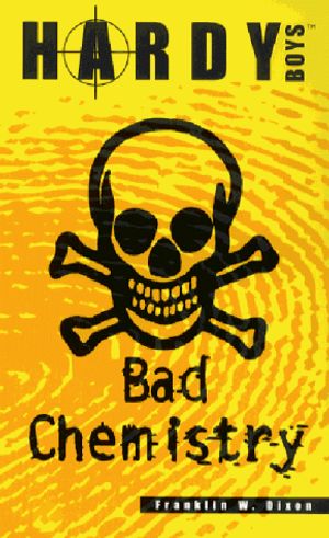 Cover Art for 9780671773489, Bad Chemistry by Franklin W. Dixon