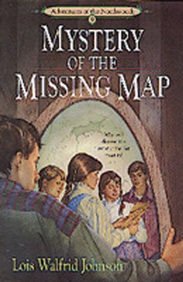 Cover Art for 9781556612411, Mystery of the Missing Map (Adventures of the Northwoods) by Lois Walfrid Johnson