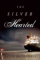 Cover Art for 9781593501402, The Silver Hearted by David McConnell