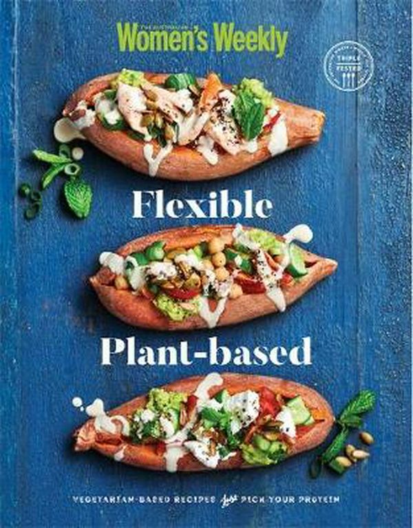 Cover Art for 9781925695526, Flexible Plant-Based by The Australian Women's Weekly