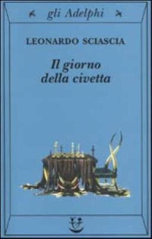 Cover Art for 9788845916755, Giorno Della Civetta by Leonardo Sciascia