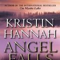 Cover Art for 9780553813104, Angel Falls by Kristin Hannah