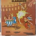 Cover Art for 9788475100418, Asterix - Gladiador by Rene Goscinny, Albert Uderzo