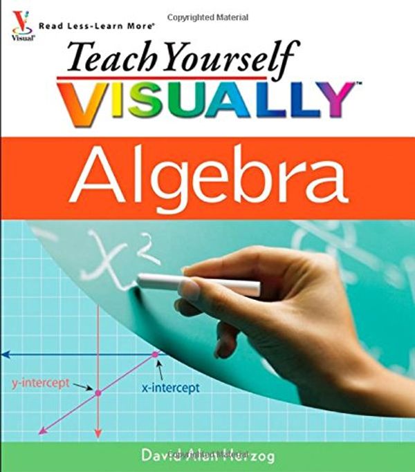 Cover Art for 9780470185599, Teach Yourself Visually Algebra by David Alan Herzog