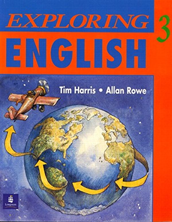 Cover Art for 9780201833409, Exploring English, Level 3 Workbook by Tim Harris; Allan Rowe