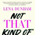 Cover Art for 9789402302707, Not That Kind of Girl by Lena Dunham