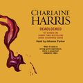 Cover Art for B00NX8XSCS, Deadlocked: Sookie Stackhouse Southern Vampire Mystery, Book 12 by Charlaine Harris