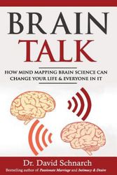 Cover Art for 9781548371531, Brain Talk: How Mind Mapping Brain Science Can Change Your Life & Everyone In It by Schnarch PhD, David