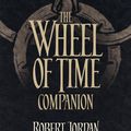 Cover Art for 9780356506159, The Wheel of Time Companion by Robert Jordan