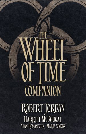 Cover Art for 9780356506159, The Wheel of Time Companion by Robert Jordan