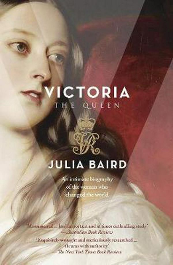 Cover Art for 9780732295707, Victoria: The Queen by Julia Baird