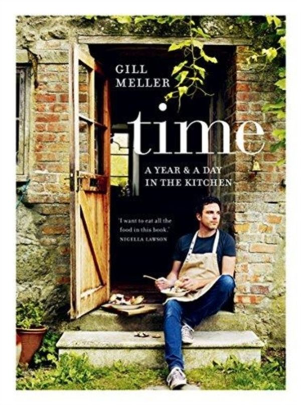 Cover Art for 9781787130319, TimeA Year and a Day in the Kitchen by Gill Meller